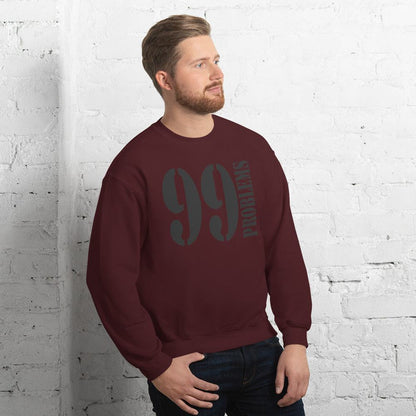 99 Problems Pullover Pullover 59.99 99, Problems, Pullover JLR Design