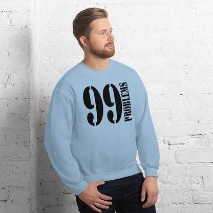 99 Problems Pullover Pullover 59.99 99, Problems, Pullover JLR Design